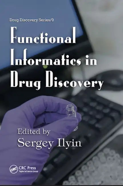 Functional Informatics in Drug Discovery by Sergey Ilyin