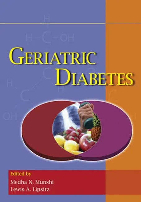 Geriatric Diabetes by Medha N. Munshi