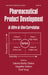 Pharmaceutical Product Development: In Vitro-In Vivo Correlation by Chilukur Dakshina Murthy