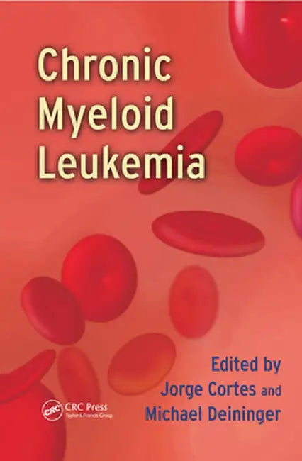 Chronic Myeloid Leukemia by Jorge Cortes