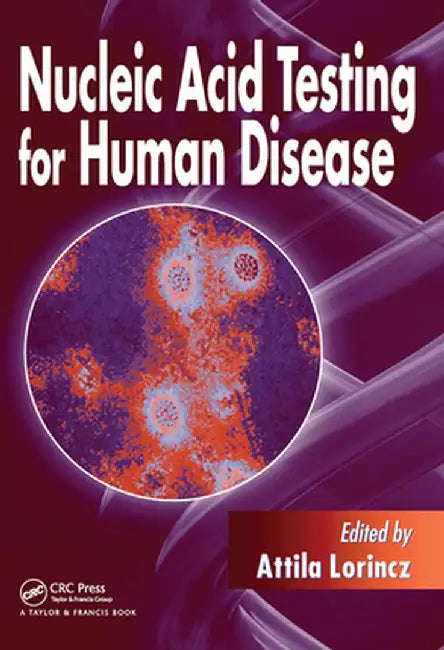 Nucleic Acid Testing for Human Disease by Attila Lorincz