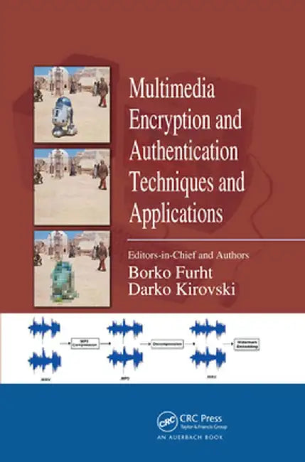 Multimedia Encryption and Authentication Techniques and Applications by Borko Furht