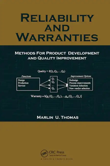Reliability and Warranties: Methods for Product Development and Quality Improvement by Marlin U. Thomas