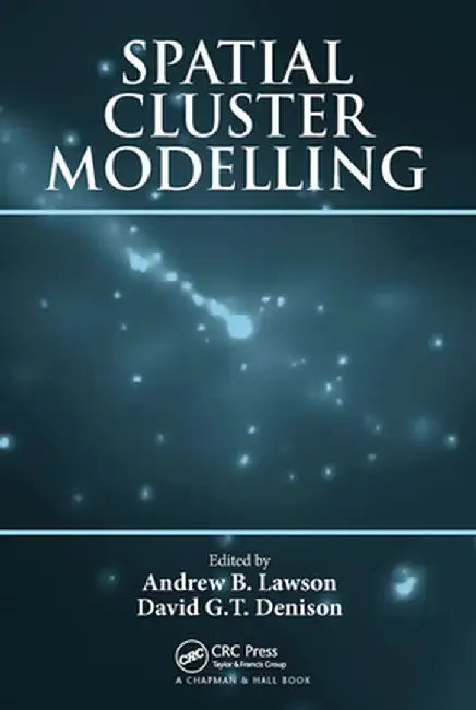 Spatial Cluster Modelling by Andrew B. Lawson