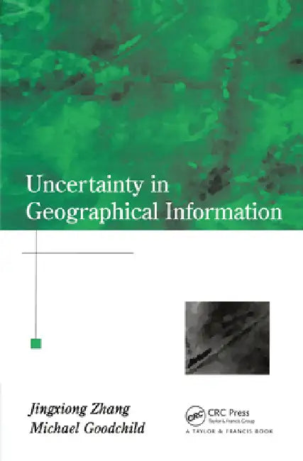 Uncertainty in Geographical Information by Zhang Jingxiong