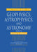 Dictionary of Geophysics, Astrophysics, and Astronomy by Richard A. Matzner