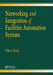 Networking and Integration of Facilities Automation Systems by Viktor Boed
