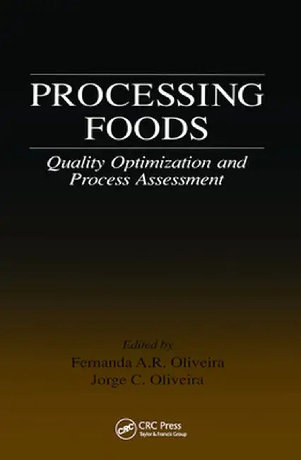 Processing Foods by Fernanda A. R. Oliveira