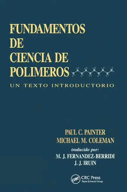 Fundamentals de Ciencia de Polimeros: Un Texto Introductorio by Juan J. Iruin