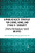 A Public Health Strategy for Living, Aging and Dying in Solidarity: Designing Elder-Centered and Palliative Systems of Care, Environments, Services an by Mary Beth Morrissey