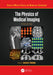 The Physics of Medical Imaging by Jeremy C. Hebden