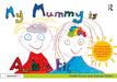 My Mummy Is Autistic: A Picture Book and Guide about Recognising and Understanding Difference by Heath Grace