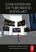Conservation of Time-Based Media Art by Deena Engel