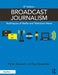 Broadcast Journalism by STEWART, PETER | ALEXAND