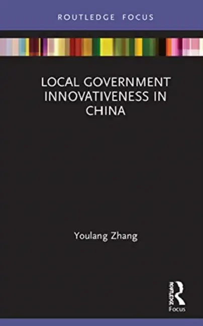 Local Government Innovativeness in China by Zhang Youlang