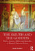 The Sleuth and the Goddess: Hestia, Artemis, Athena and Aphrodite in Women's Detective Fiction by Rowland Susan