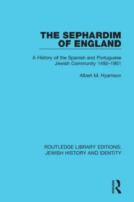 The Sephardim of England: A History of the Spanish and Portuguese ...