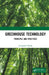 Greenhouse Technology: Principle and Practices by Arupratan Ghosh
