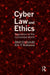 Cyber Law and Ethics: Regulation of the Connected World by Mark Grabowski