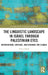 The Linguistic Landscape in Israel Through Palestinian Eyes: Observations, Critique, and Demands for Change by Rawia Hayik