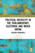 Political Incivility in the Parliamentary, Electoral and Media Arena: Crossing Boundaries by Annemarie S. Walter