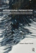 Behavioural Production: Semi-Autonomous Approaches to Architectural Design, Robotic Fabrication and Collective Robotic Construction by Robert Stuart-Smith