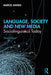 Language, Society, and New Media: Sociolinguistics Today by Marcel Danesi