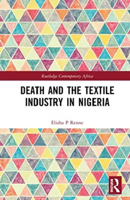 Death and the Textile Industry in Nigeria by Renne Elisha P