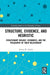 Structure, Evidence, and Heuristic: Evolutionary Biology, Economics, and the Philosophy of Their Relationship by Armin W. Schulz