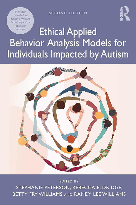 Ethical Applied Behavior Analysis Models for Individuals Impacted by Autism by Peterson/Stephanie