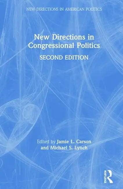 New Directions in Congressional Politics by Jamie L. Carson