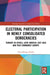 Electoral Participation in Newly Consolidated Democracies: Turnout in Africa, Latin America, East Asia, and Post-Communist Europe by Bisong Tambe Elvis