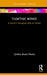 Floating Bones: A Dancer's Tensegretic Body as Teacher by Cynthia Roses-Thema