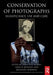 Conservation of Photographs: Significance, Use and Care by Norris Debra Hess