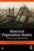 Historical Organization Studies: Theory and Applications by Mairi Maclean