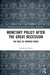 Monetary Policy after the Great Recession: The Role of Interest Rates by Arkadiusz Sieron