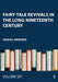 Fairy-Tale Revivals in the Long Nineteenth Century by Heiniger Abigail