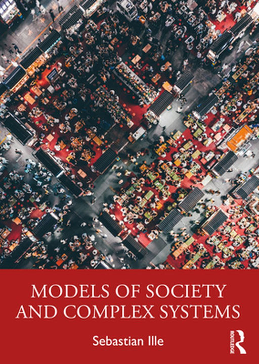 Models of Society and Complex Systems by Ille