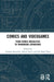 Comics and Videogames: From Hybrid Medialities to Transmedia Expansions by Andreas Rauscher