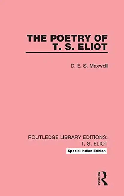 The Poetry Of T. S. Eliot by Maxwell