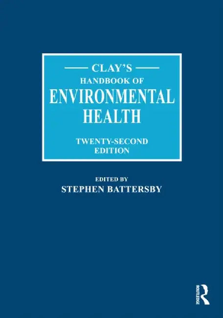 Clay's Handbook of Environmental Health by Stephen Battersby