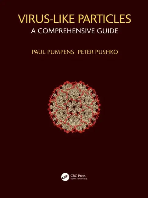 Virus-Like Particles: A Comprehensive Guide by Paul Pumpens