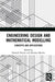 Engineering Design and Mathematical Modelling: Concepts and Applications by Nwulu Nnamdi