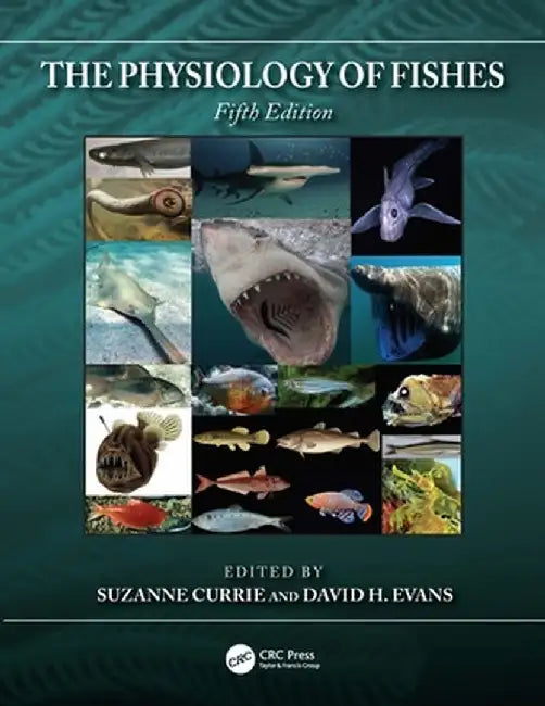 The Physiology of Fishes by David H. Evans