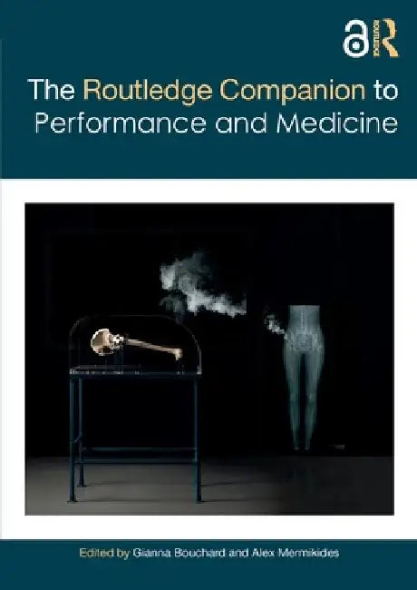 The Routledge Companion to Performance and Medicine by Gianna Bouchard