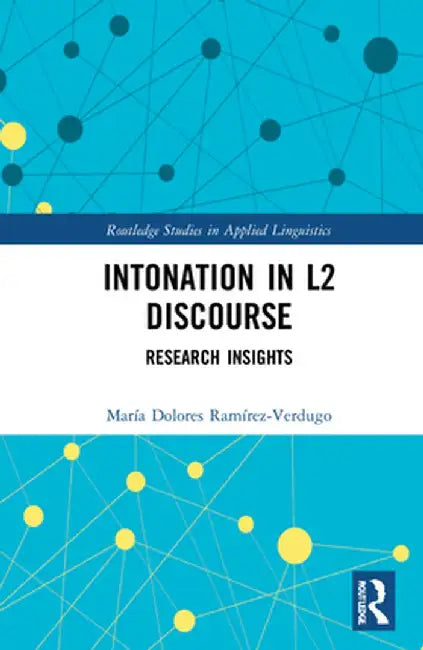 Intonation in L2 Discourse: Research Insights by María Do Ramírez-Verdugo