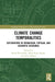 Climate Change Temporalities: Explorations in Vernacular, Popular, and Scientific Discourse by Kyrre Kverndokk