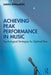 Achieving Peak Performance in Music: Psychological Strategies for Optimal Flow by Sarah Sinnamon