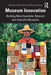 Museum Innovation: Building More Equitable, Relevant and Impactful Museums by Haitham Eid