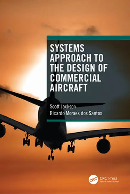 Systems Approach to the Design of Commercial Aircraft by Scott Jackson